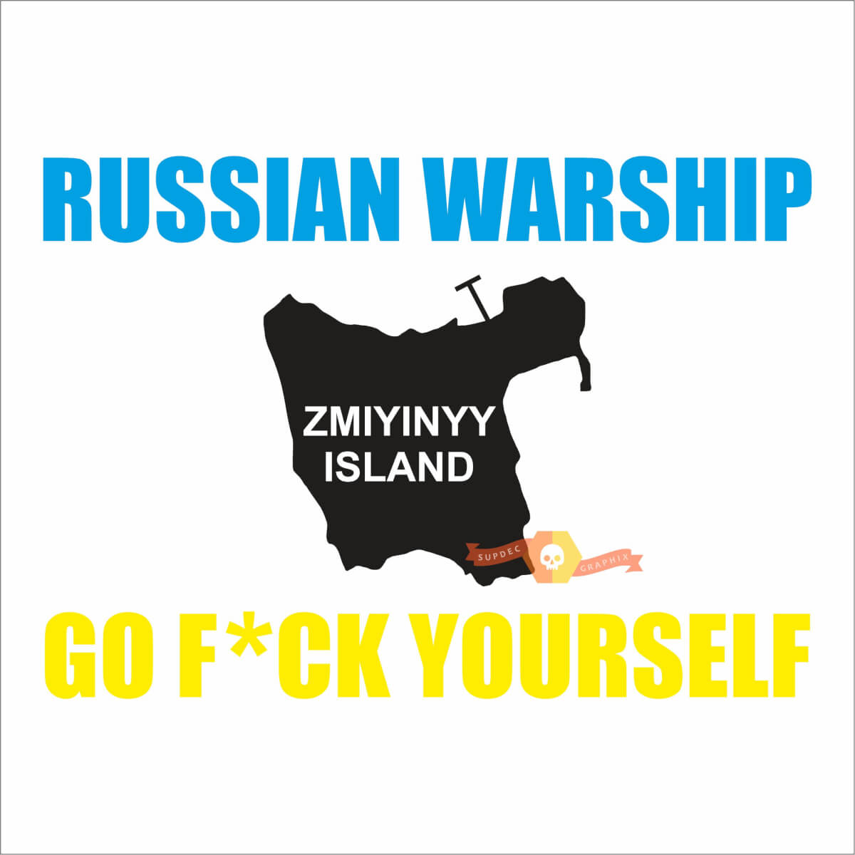 Russisches Kriegsschiff, fick dich ukrainischer Slogan