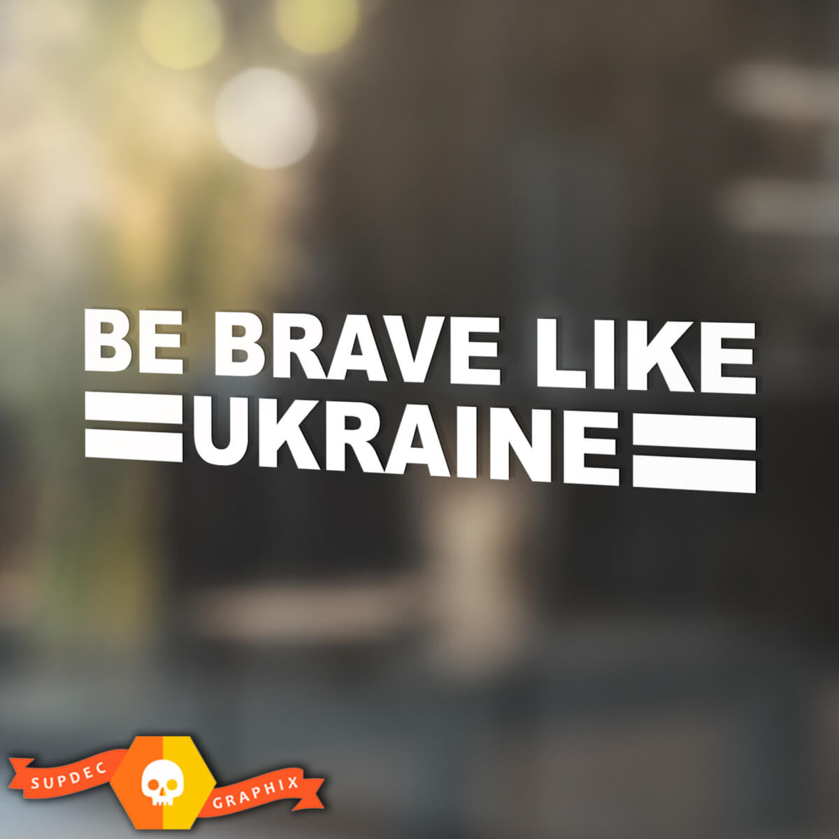 Sei mutig wie Ukraine Vinyl Car Fenster Aufkleber Aufkleber eine Farbe