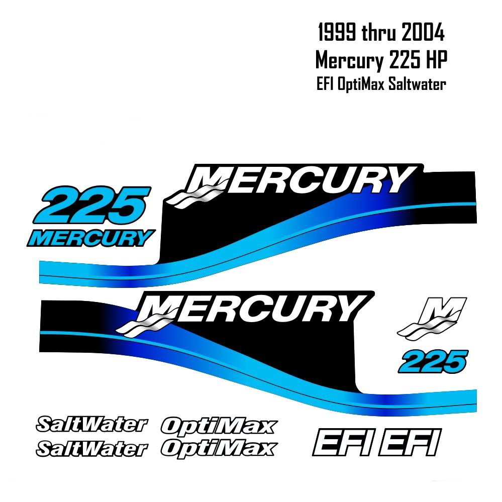 1999-2004 Mercury 225 HP Blue Decals EFI OptiMax Saltwater 15pc Repro Outboard decals graphics