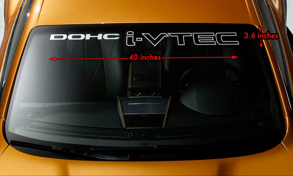 Honda DOHC I-VTEC Windshield Banner Vinyl Long Last Premium Decal Sticker 40 