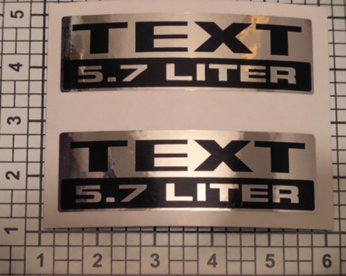 5.7 Liter Custom Text Chrome and Black Decals - Pair