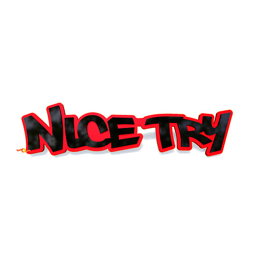 Nice Try Street Racing Emblem 3D Badge 1