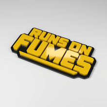 Runs on Fumes 3D Acrylic Car Badge_2