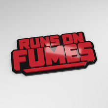 Runs on Fumes 3D Acrylic Car Badge_3