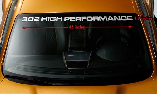 302 HIGH PERFORMANCE FORD Premium Windshield Banner Vinyl Decal Sticker 45x1.8